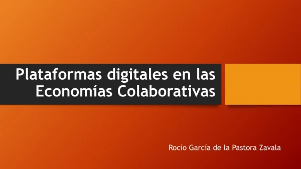 Plataformas digitales en las Economías Colaborativas