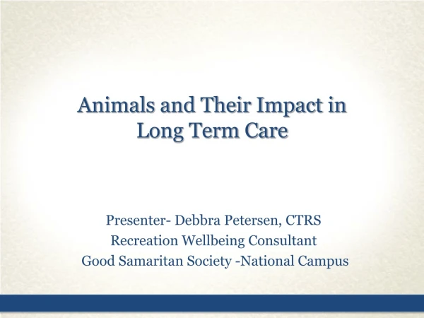 Animals and Their Impact in  Long Term Care