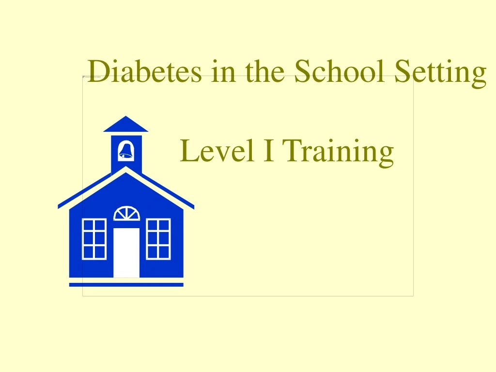 diabetes in the school setting level i training