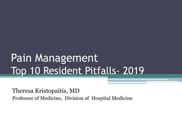 Pain Management Top 10 Resident Pitfalls- 2019