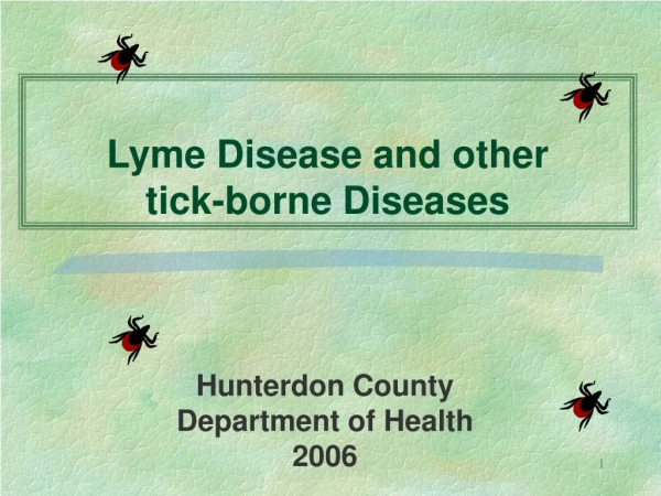 Lyme Disease and other         tick-borne Diseases