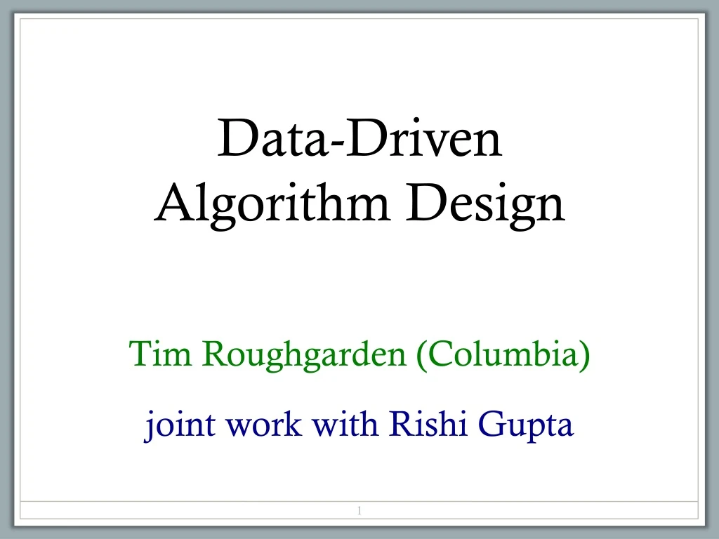 data driven algorithm design