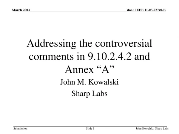 Addressing the controversial comments in 9.10.2.4.2 and Annex “A”
