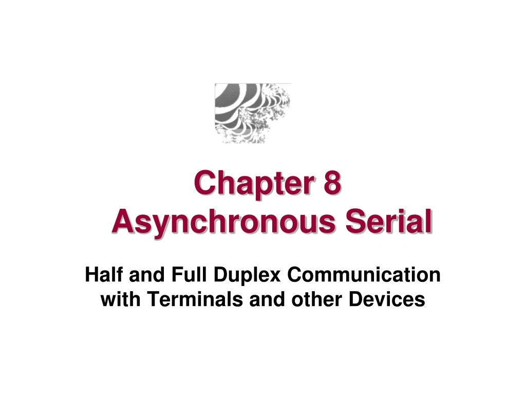 chapter 8 asynchronous serial