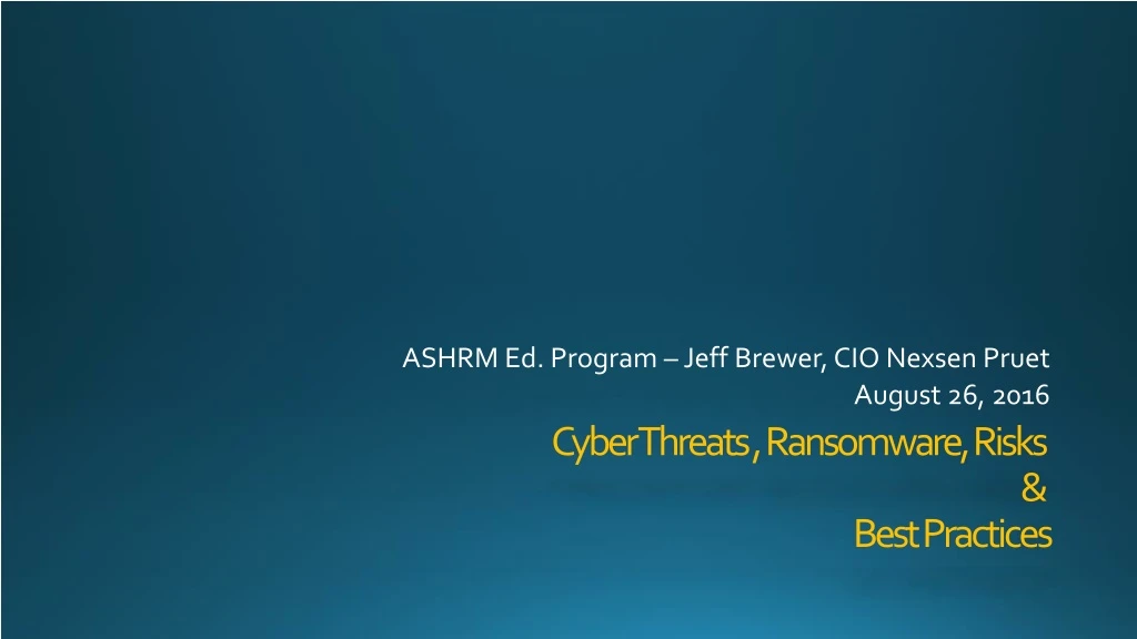 ashrm ed program jeff brewer cio nexsen pruet august 26 2016