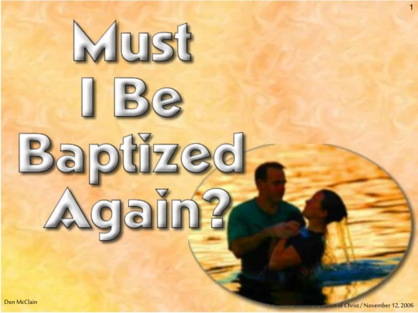 Baptism is essential in order to obtain salvation – Mark 16:16; Acts 2:38; 1 Peter 3:21