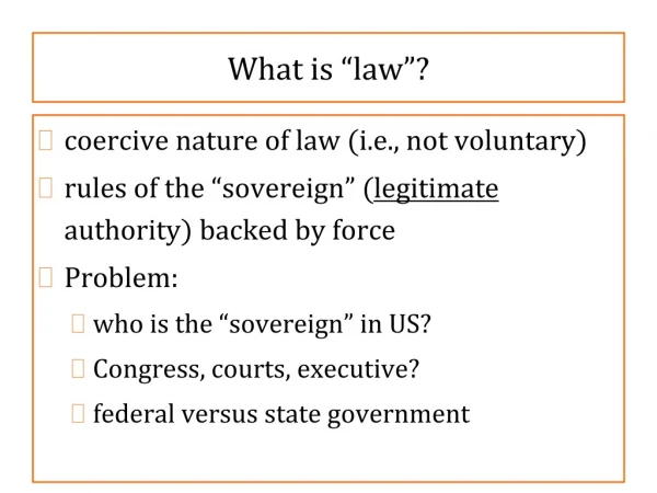 What is “law”?