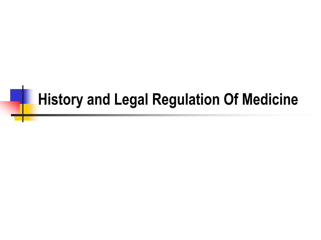 history and legal regulation of medicine