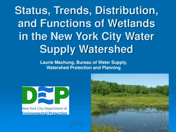 Laurie Machung, Bureau of Water Supply, Watershed Protection and Planning