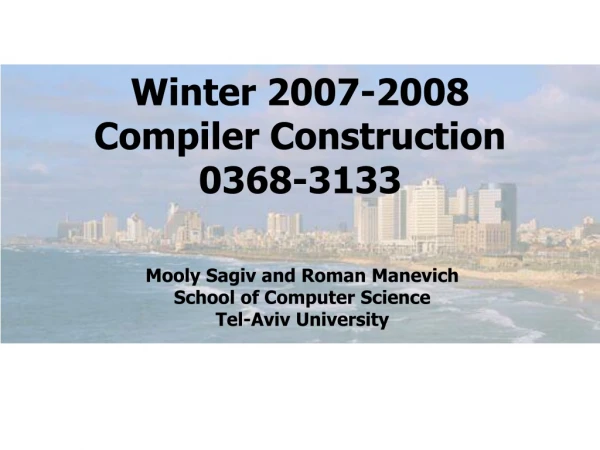 Winter 2007-2008 Compiler Construction 0368-3133