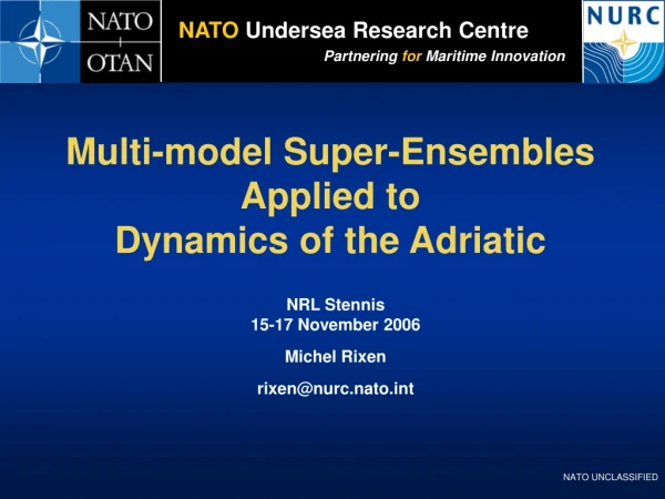 Multi-model Super-Ensembles Applied to  Dynamics of the Adriatic