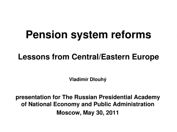 Pension system reforms Lessons from Central/Eastern Europe