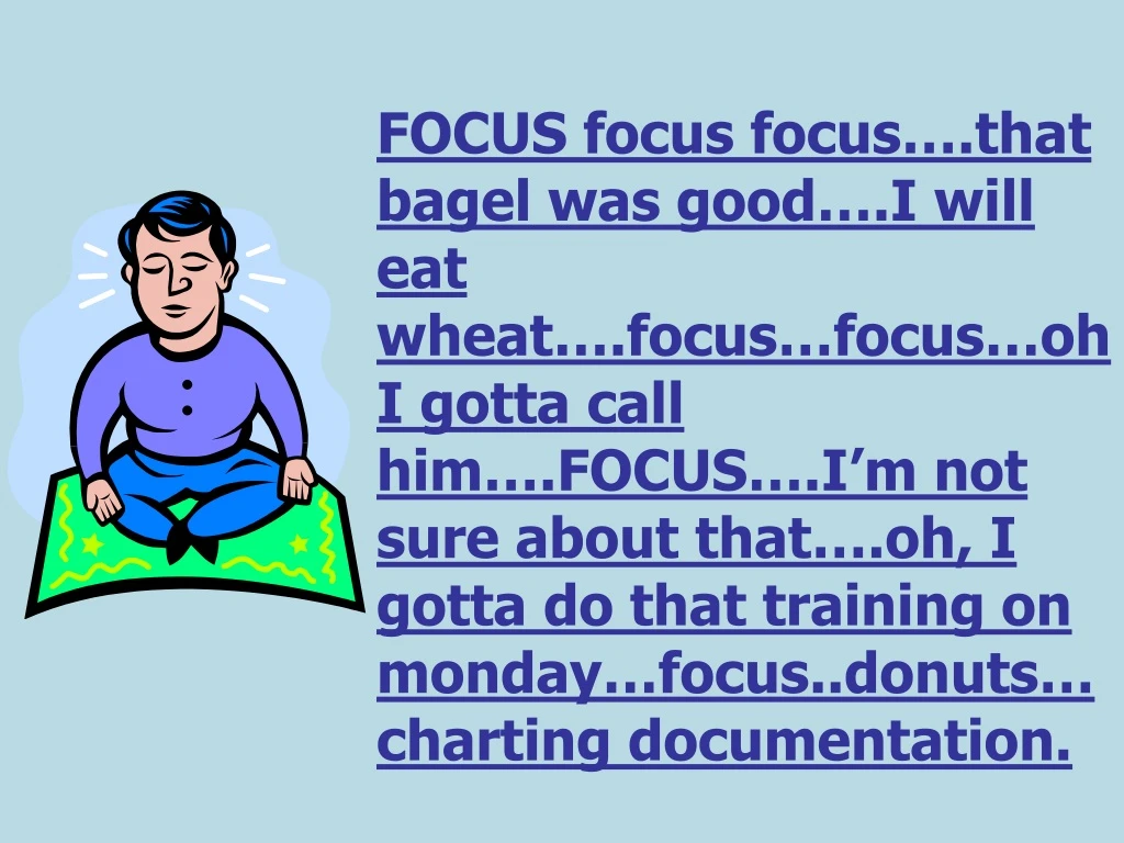 focus focus focus that bagel was good i will