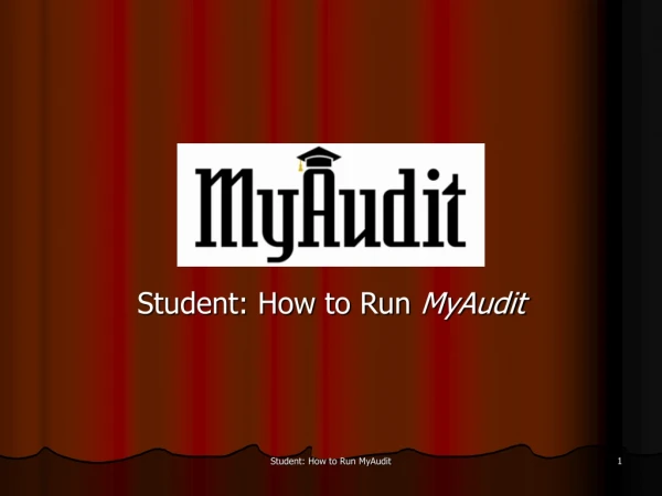 Student: How to Run  MyAudit