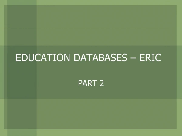 EDUCATION DATABASES – ERIC