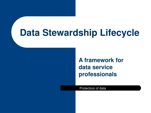 Data Stewardship Lifecycle