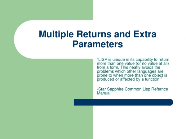 Multiple Returns and Extra Parameters