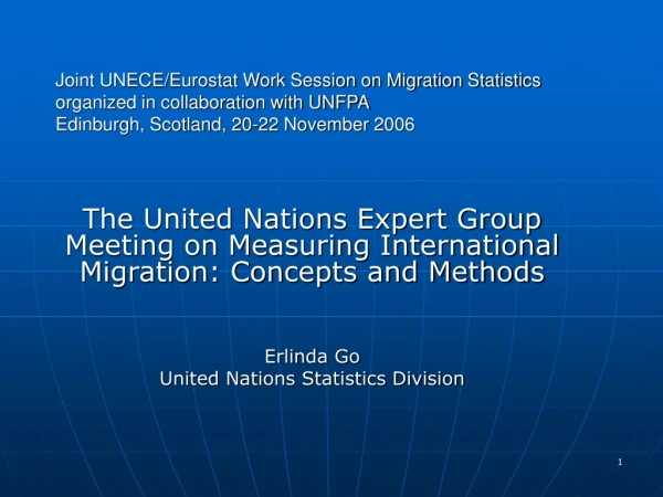 The United Nations Expert Group Meeting on Measuring International Migration: Concepts and Methods