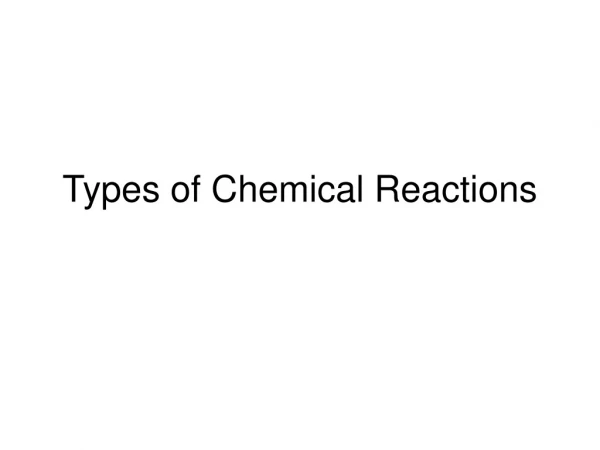 Types of Chemical Reactions