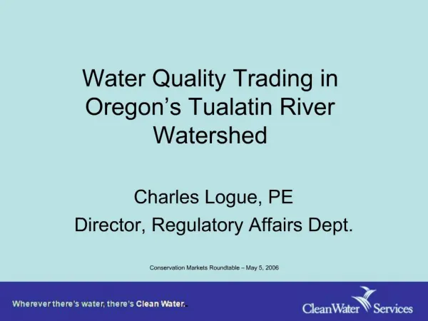 Water Quality Trading in Oregon s Tualatin River Watershed