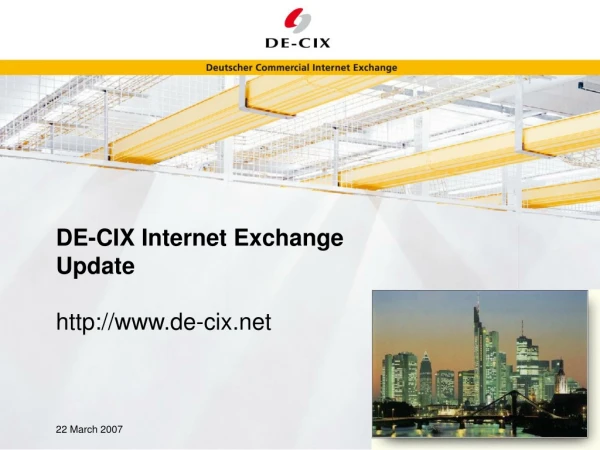 DE-CIX Internet Exchange Update de-cix