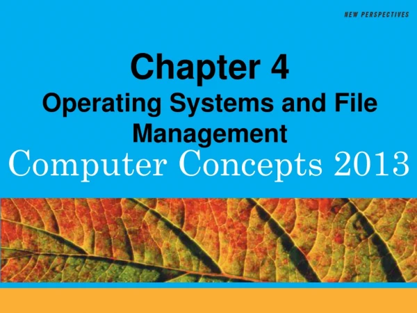 Chapter 4 Operating Systems and File Management