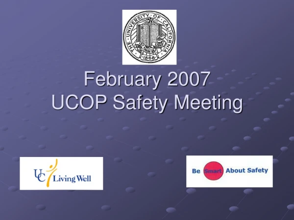 February 2007 UCOP Safety Meeting