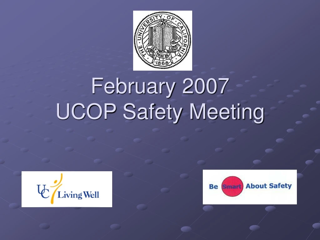february 2007 ucop safety meeting