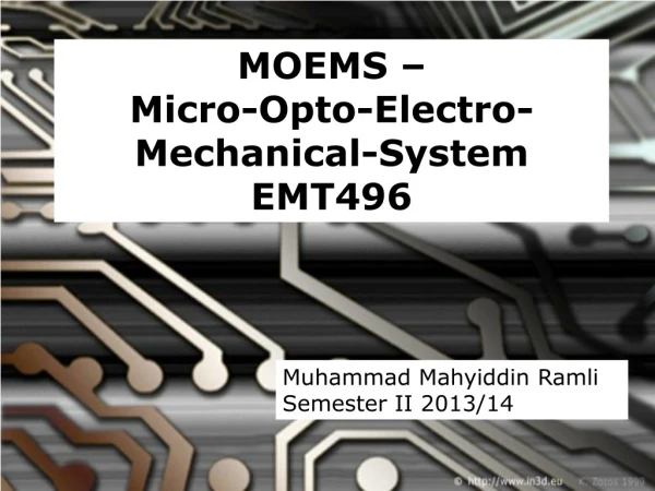 MOEMS –  Micro-Opto-Electro-Mechanical-System EMT496