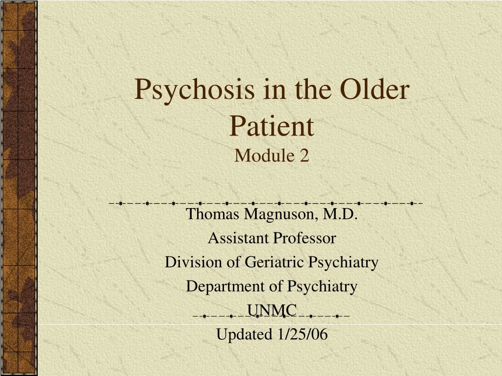 psychosis in the older patient module 2