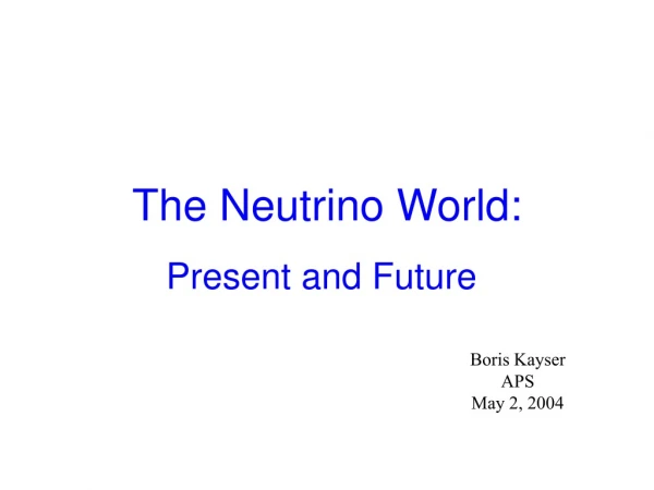 The Neutrino World: