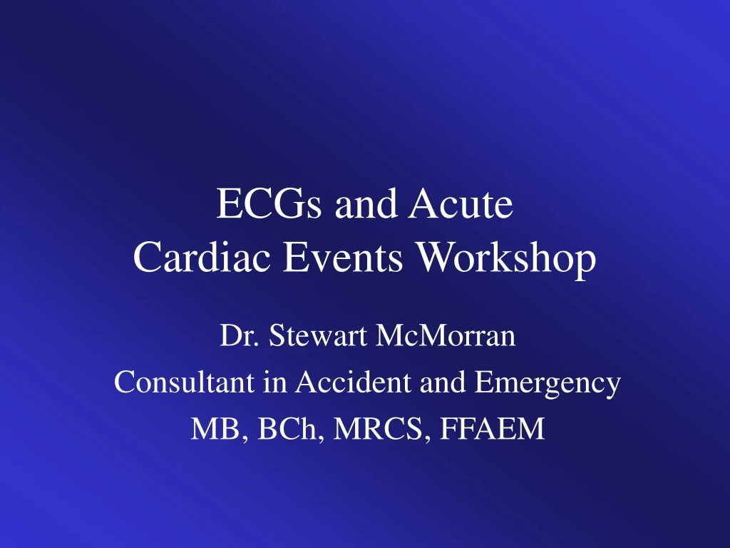 ecgs and acute cardiac events workshop