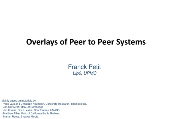 Overlays of Peer to Peer Systems