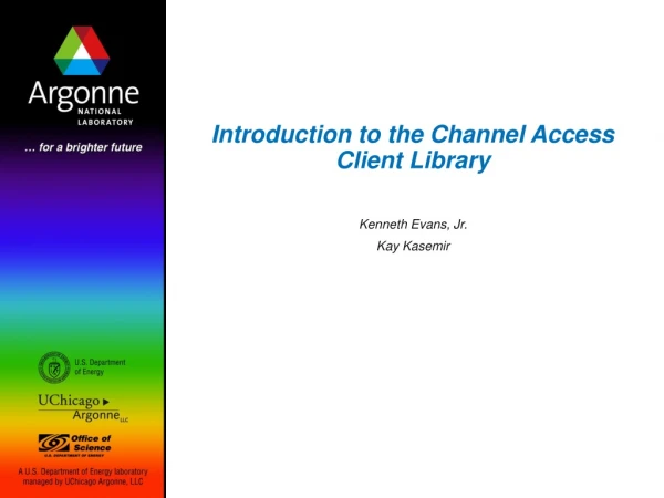 Introduction to the Channel Access Client Library