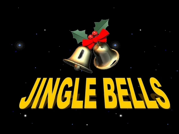 JINGLE BELLS