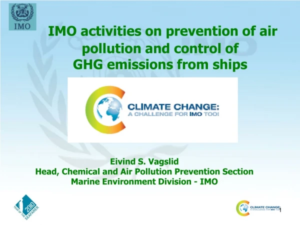 IMO activities on prevention of air pollution and control of  GHG emissions from ships