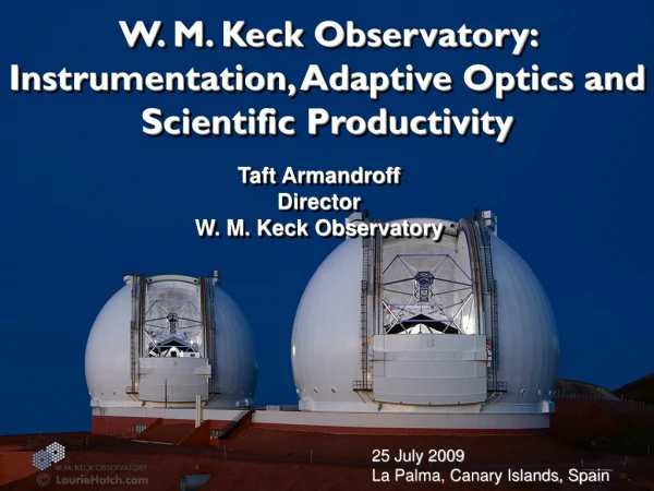 W. M. Keck Observatory: Instrumentation, Adaptive Optics and Scientific Productivity