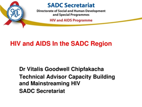 HIV and AIDS In the SADC Region