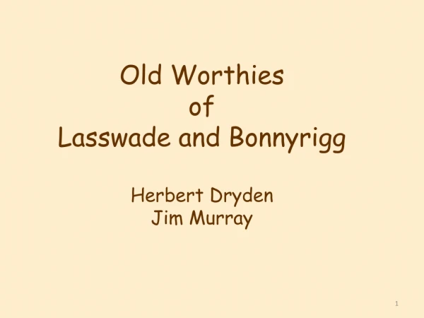 Old Worthies  of  Lasswade and Bonnyrigg Herbert Dryden Jim Murray