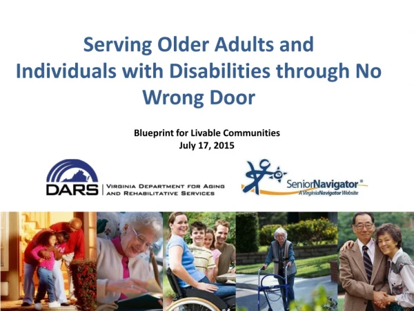Serving Older Adults and  Individuals with Disabilities through No Wrong Door
