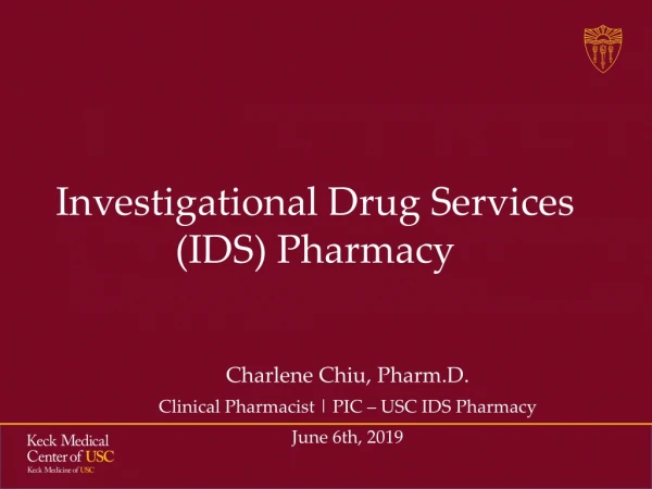 Investigational  Drug Services  (IDS ) Pharmacy