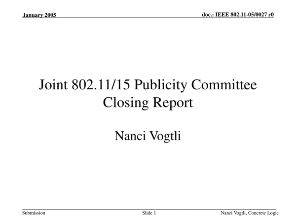 Joint 802.11/15 Publicity Committee Closing Report