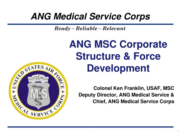 ANG MSC Corporate Structure &amp; Force Development