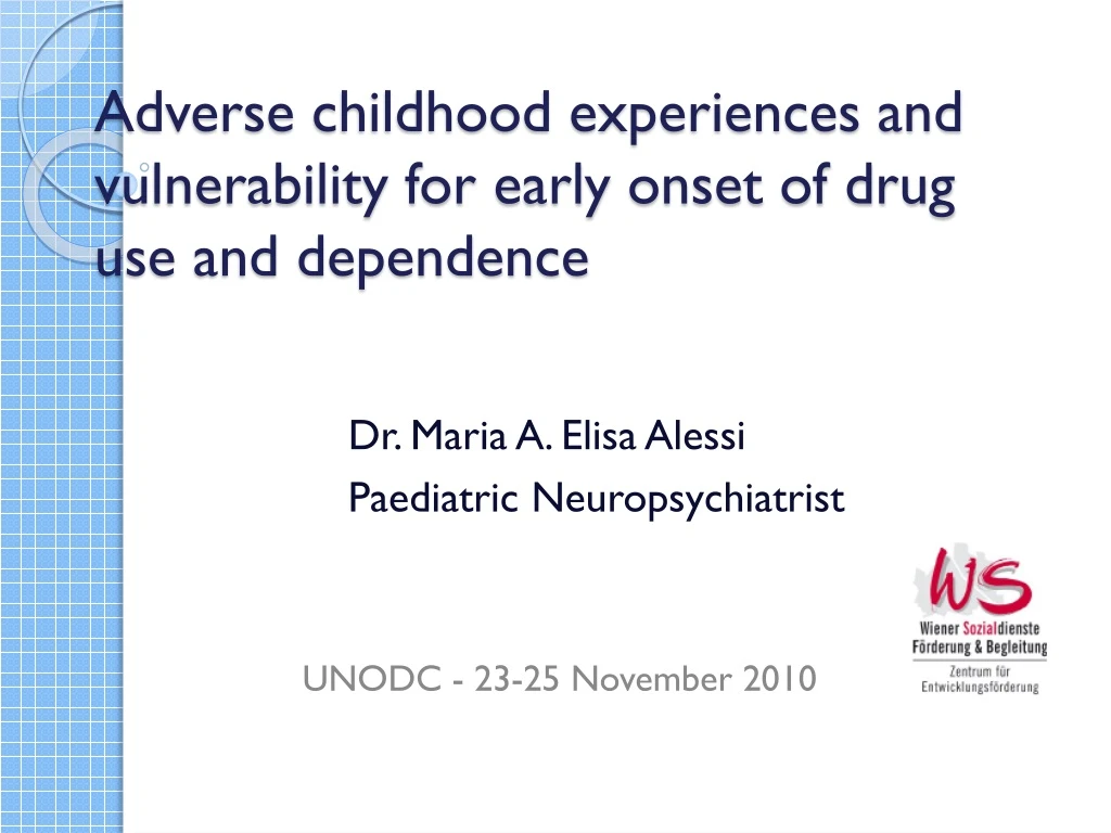 adverse childhood experiences and vulnerability for early onset of drug use and dependence