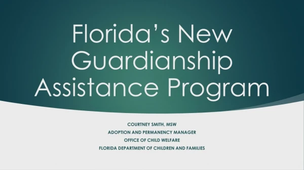 Florida’s New Guardianship Assistance Program
