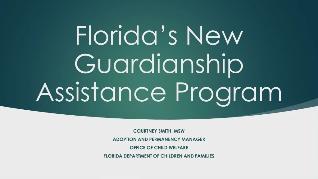 florida s new guardianship assistance program