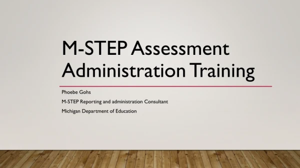 M-STEP Assessment  Administration Training