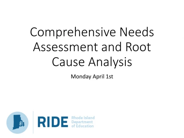 Comprehensive Needs Assessment and Root Cause Analysis