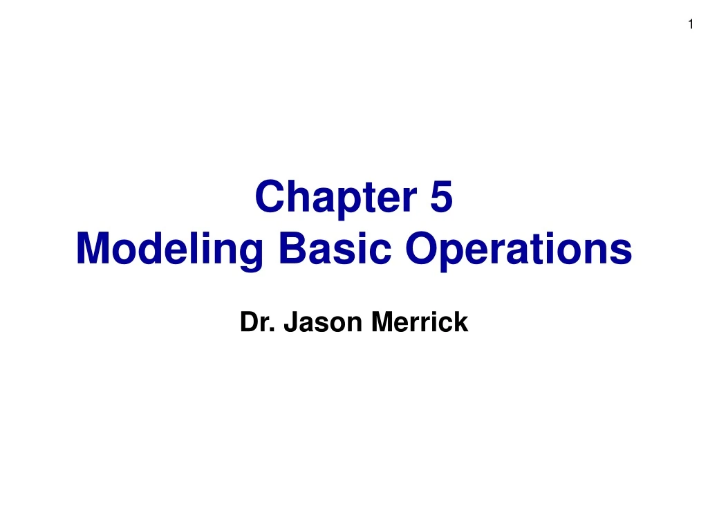 chapter 5 modeling basic operations