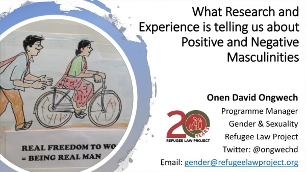 What Research and Experience is telling us about Positive and Negative Masculinities